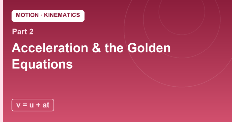 Acceleration and the Three Golden Equations: The Motion Toolkit