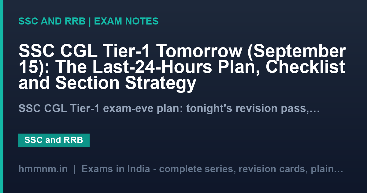SSC CGL Tier-1 Tomorrow (September 15): The Last-24-Hours Plan, Checklist and Section Strategy