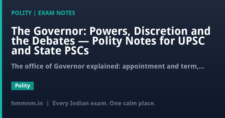 The Governor: Powers, Discretion and the Debates — Polity Notes for UPSC and State PSCs