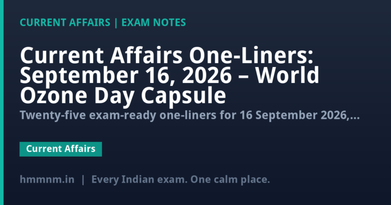 Current Affairs One-Liners: September 16, 2026 – World Ozone Day Capsule