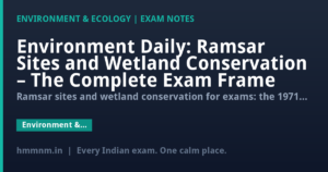 Environment Daily: Ramsar Sites and Wetland Conservation – The Complete Exam Frame