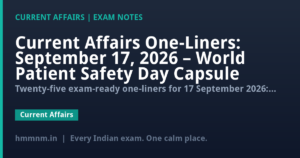 Current Affairs One-Liners: September 17, 2026 – World Patient Safety Day Capsule