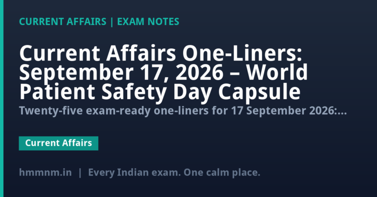 Current Affairs One-Liners: September 17, 2026 – World Patient Safety Day Capsule