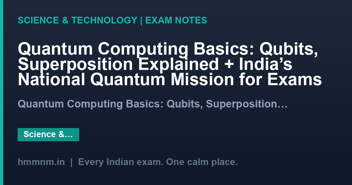 Quantum Computing Basics: Qubits, Superposition Explained + India's National Quantum Mission for Exams
