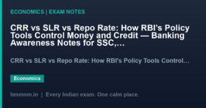 CRR vs SLR vs Repo Rate: How RBI's Policy Tools Control Money and Credit — Banking Awareness Notes for SSC, UPSC & Banking Exams