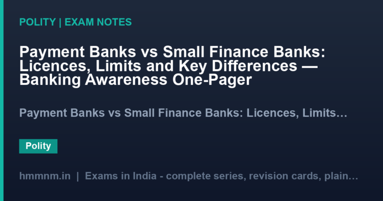 Payment Banks vs Small Finance Banks: Licences, Limits and Key Differences — Banking Awareness One-Pager