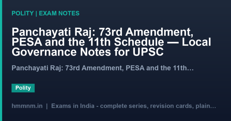 Panchayati Raj: 73rd Amendment, PESA and the 11th Schedule — Local Governance Notes for UPSC