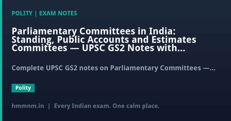 Parliamentary Committees in India: Standing, Public Accounts and Estimates Committees — UPSC GS2 Notes with PYQs
