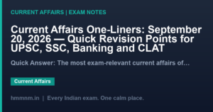 Read more about the article Current Affairs One-Liners: September 20, 2026 — Quick Revision Points for UPSC, SSC, Banking and CLAT