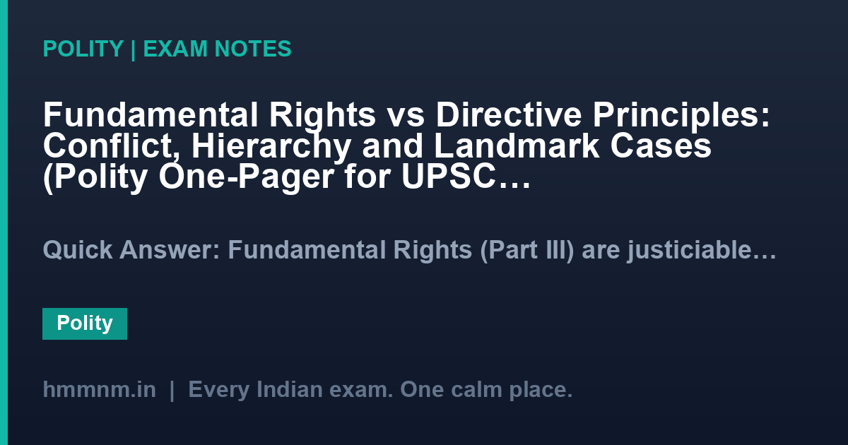Fundamental Rights vs Directive Principles: Conflict, Hierarchy and Landmark Cases (Polity One-Pager for UPSC GS2)