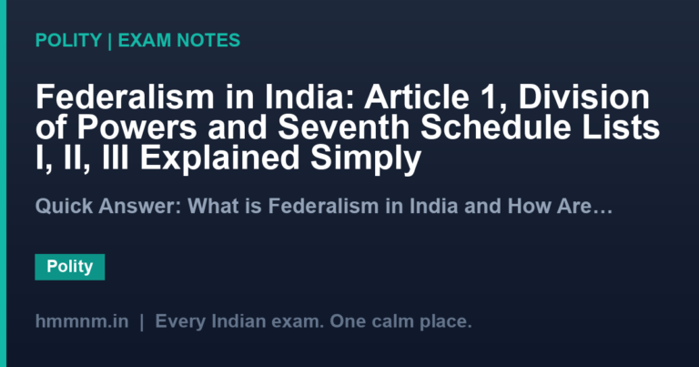 Federalism in India: Article 1, Division of Powers and Seventh Schedule Lists I, II, III Explained Simply