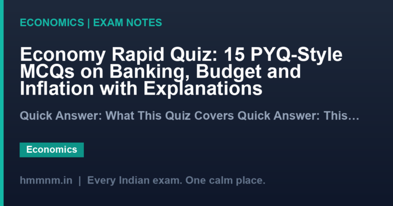 Economy Rapid Quiz: 15 PYQ-Style MCQs on Banking, Budget and Inflation with Explanations