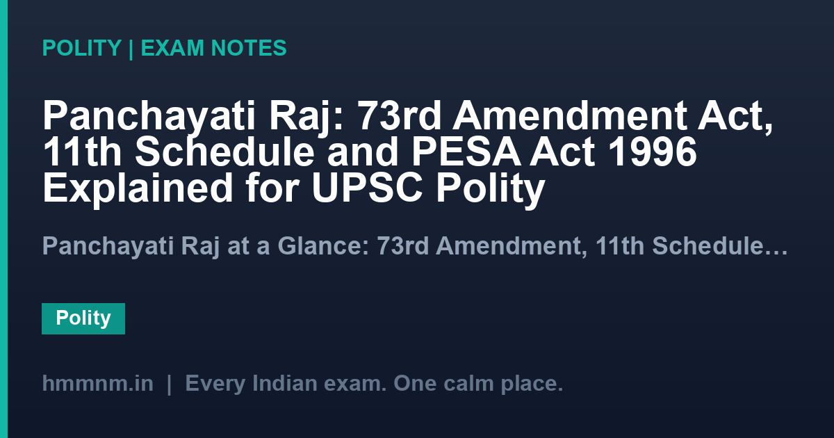 Panchayati Raj: 73rd Amendment Act, 11th Schedule and PESA Act 1996 Explained for UPSC Polity