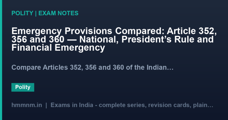 Emergency Provisions Compared: Article 352, 356 and 360 — National, President’s Rule and Financial Emergency