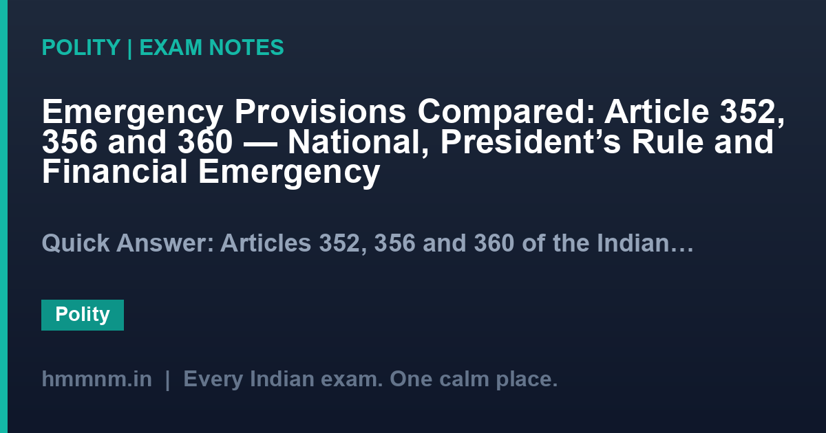 Emergency Provisions Compared: Article 352, 356 and 360 — National, President's Rule and Financial Emergency
