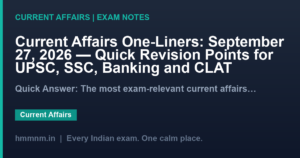 Read more about the article Current Affairs One-Liners: September 27, 2026 — Quick Revision Points for UPSC, SSC, Banking and CLAT