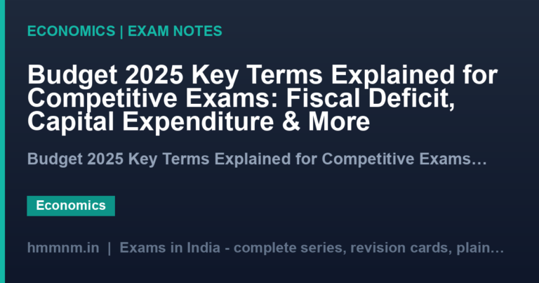 Budget 2025 Key Terms Explained for Competitive Exams: Fiscal Deficit, Capital Expenditure & More