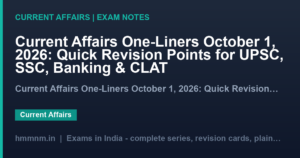 Current Affairs One-Liners October 1, 2026: Quick Revision Points for UPSC, SSC, Banking & CLAT