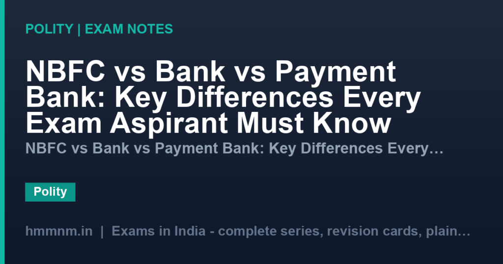 NBFC vs Bank vs Payment Bank: Key Differences Every Exam Aspirant Must Know