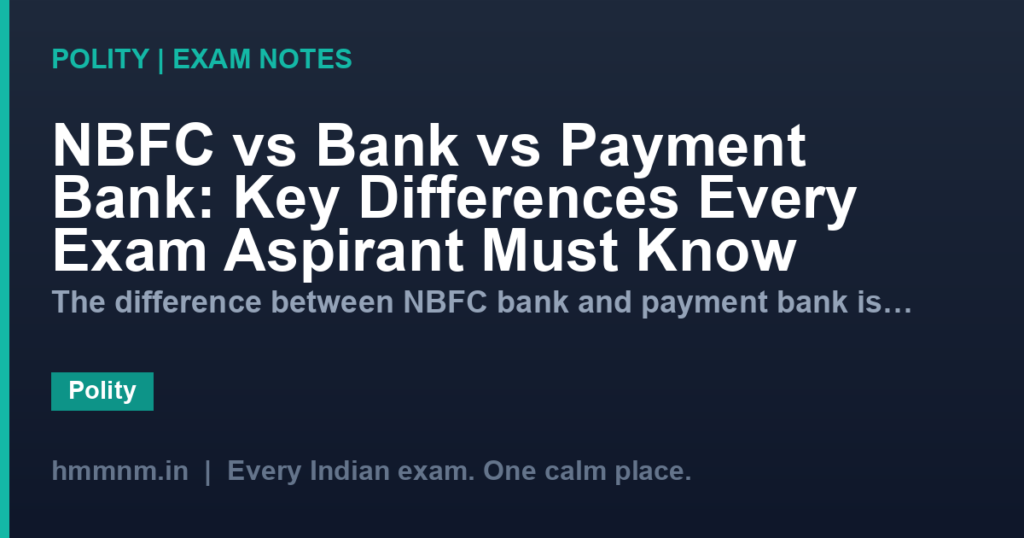 NBFC vs Bank vs Payment Bank: Key Differences Every Exam Aspirant Must Know