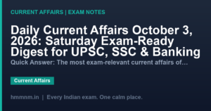 Read more about the article Daily Current Affairs October 3, 2026: Saturday Exam-Ready Digest for UPSC, SSC & Banking