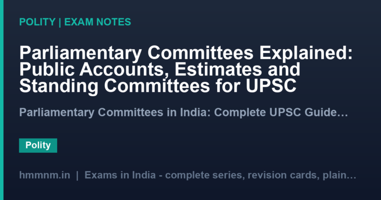 Parliamentary Committees Explained: Public Accounts, Estimates and Standing Committees for UPSC
