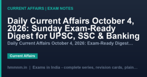 Daily Current Affairs October 4, 2026: Sunday Exam-Ready Digest for UPSC, SSC & Banking
