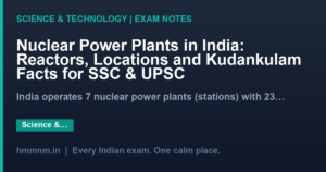 Nuclear Power Plants in India: Reactors, Locations and Kudankulam Facts for SSC & UPSC