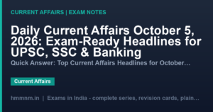 Daily Current Affairs October 5, 2026: Exam-Ready Headlines for UPSC, SSC & Banking