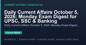 Daily Current Affairs October 5, 2026: Monday Exam Digest for UPSC, SSC & Banking