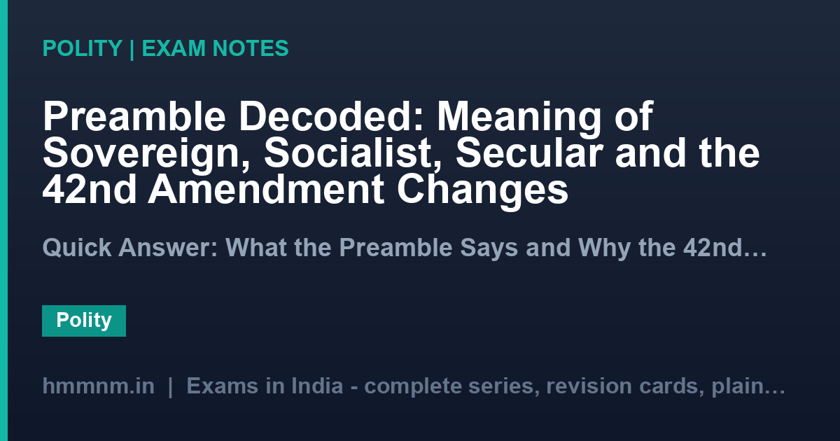 Preamble Decoded: Meaning of Sovereign, Socialist, Secular and the 42nd Amendment Changes