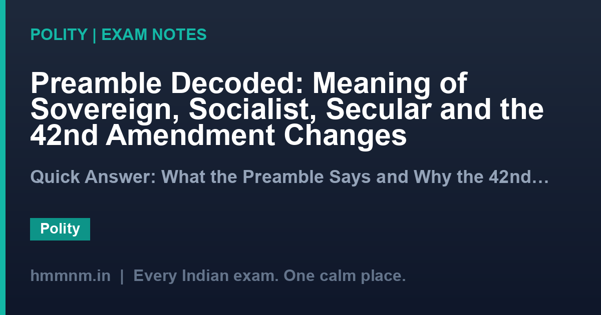 Preamble Decoded: Meaning of Sovereign, Socialist, Secular and the 42nd Amendment Changes