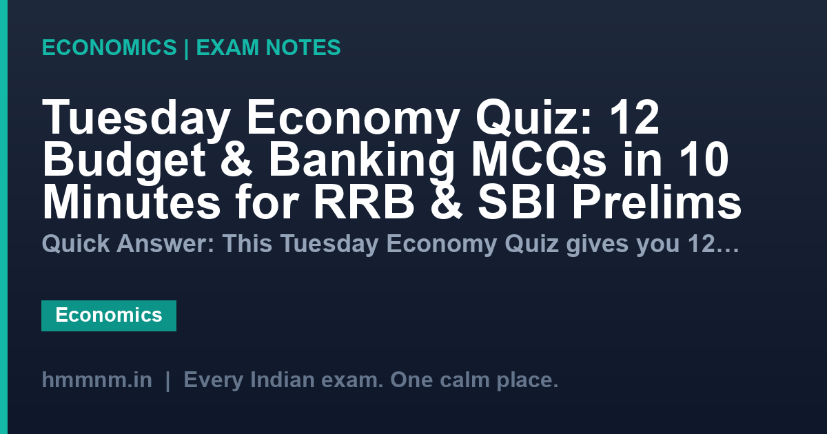Tuesday Economy Quiz: 12 Budget & Banking MCQs in 10 Minutes for RRB & SBI Prelims