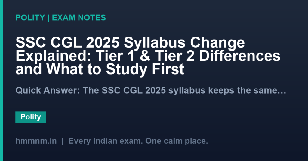 SSC CGL 2025 Syllabus Change Explained: Tier 1 & Tier 2 Differences and What to Study First
