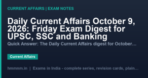 Read more about the article Daily Current Affairs October 9, 2026: Friday Exam Digest for UPSC, SSC and Banking