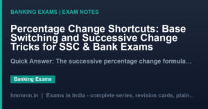 Percentage Change Shortcuts: Base Switching and Successive Change Tricks for SSC & Bank Exams