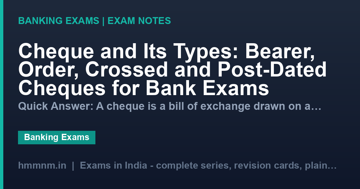 Cheque and Its Types: Bearer, Order, Crossed and Post-Dated Cheques for Bank Exams