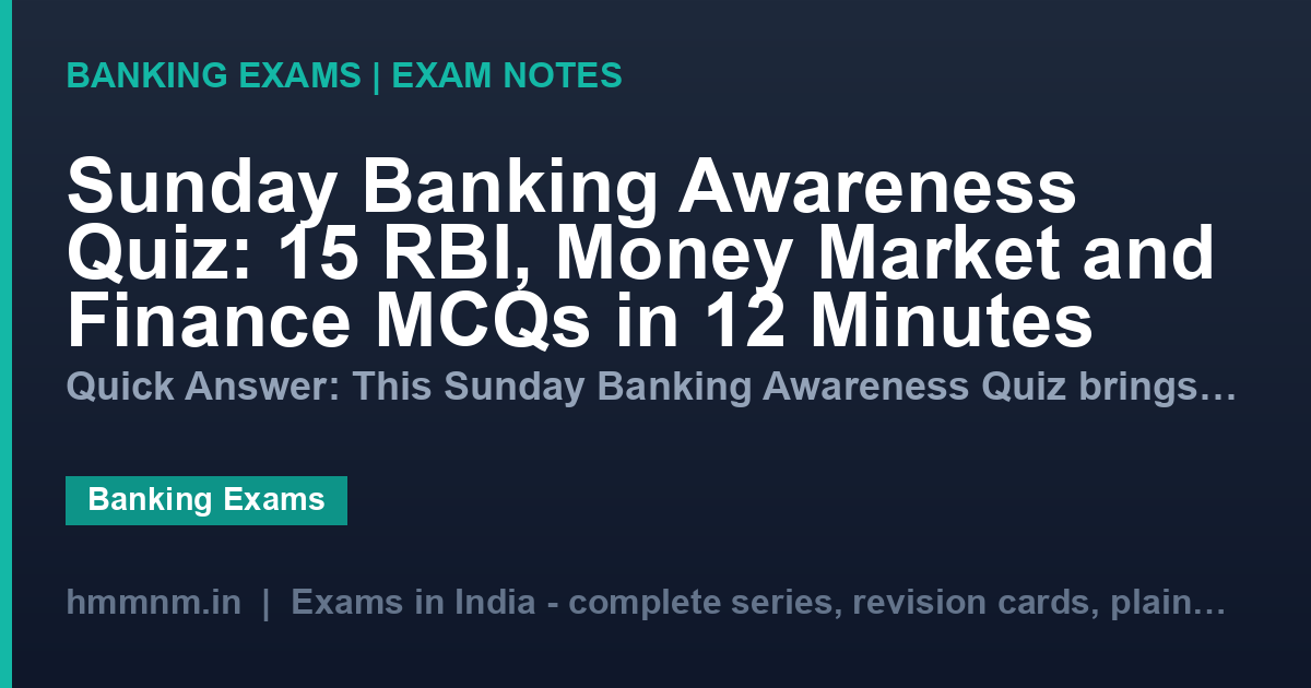 Sunday Banking Awareness Quiz: 15 RBI, Money Market and Finance MCQs in 12 Minutes