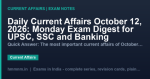 Read more about the article Daily Current Affairs October 12, 2026: Monday Exam Digest for UPSC, SSC and Banking