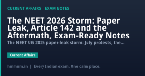 The NEET 2026 Storm: Paper Leak, Article 142 and the Aftermath, Exam-Ready Notes