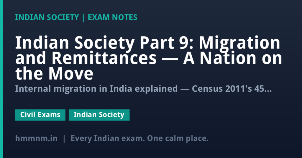 Indian Society Part 9: Migration and Remittances — A Nation on the Move