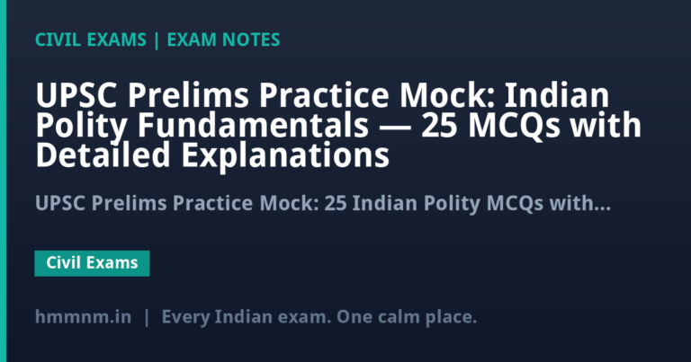 UPSC Prelims Practice Mock: Indian Polity Fundamentals — 25 MCQs with Detailed Explanations