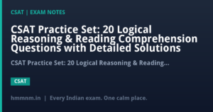 CSAT Practice Set: 20 Logical Reasoning & Reading Comprehension Questions with Detailed Solutions