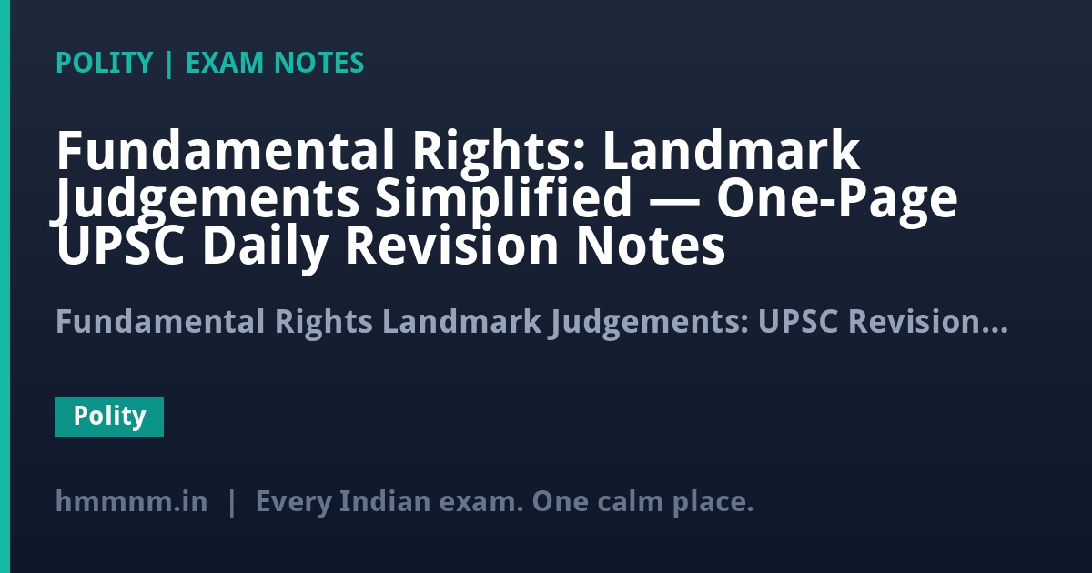 Fundamental Rights: Landmark Judgements Simplified — One-Page UPSC Daily Revision Notes